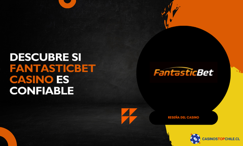 Imagen destacada de la reseña de FantasticBet en chilenidadcerrillos.cl